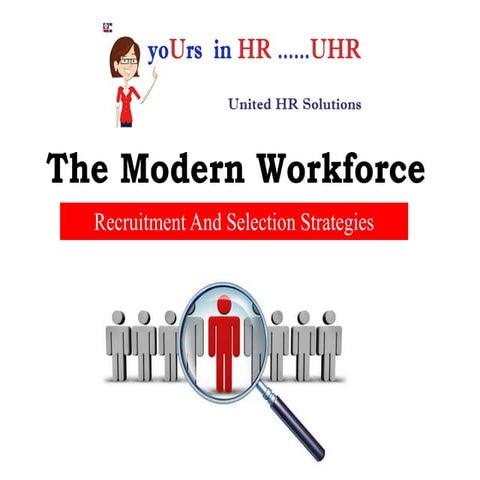Recruitment And Selection Strategies For The Modern Workforce