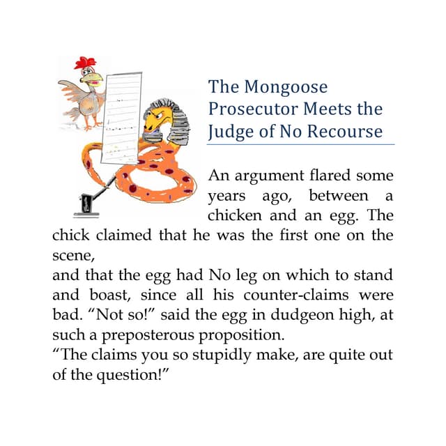 The mongoose prosecutor meets the judge of no recourse