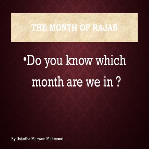 the month of Rajab By U Mary/israa and miraj journey | PPTX