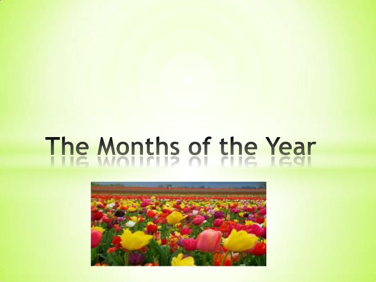 The months of the year