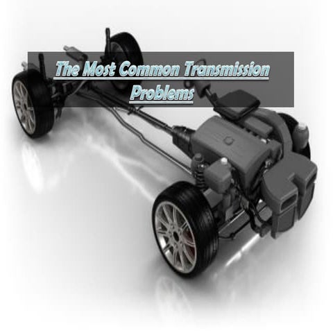 The Most Common Transmission Problems