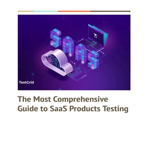 The Most Comprehensive Guide to SaaS Products Testing