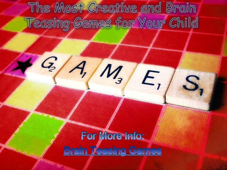The most creative and brain teasing games for your child