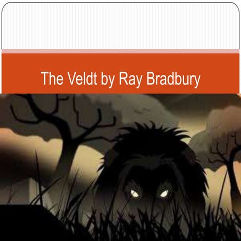 The Veldt - by Ray Bradbury