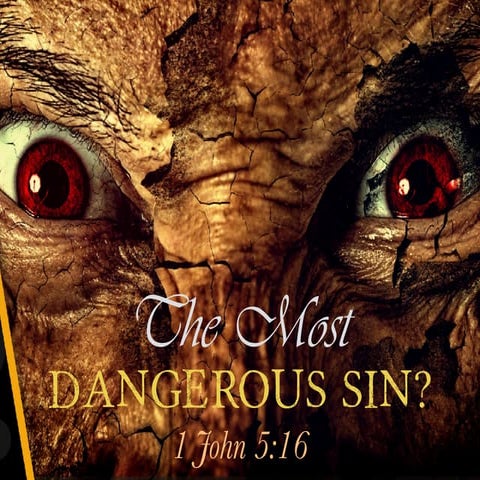 The Most Dangerous Sin
