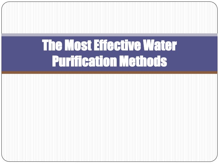 The Most Effective Water Purification Methods