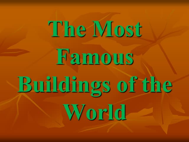 The most famous buildings of the world