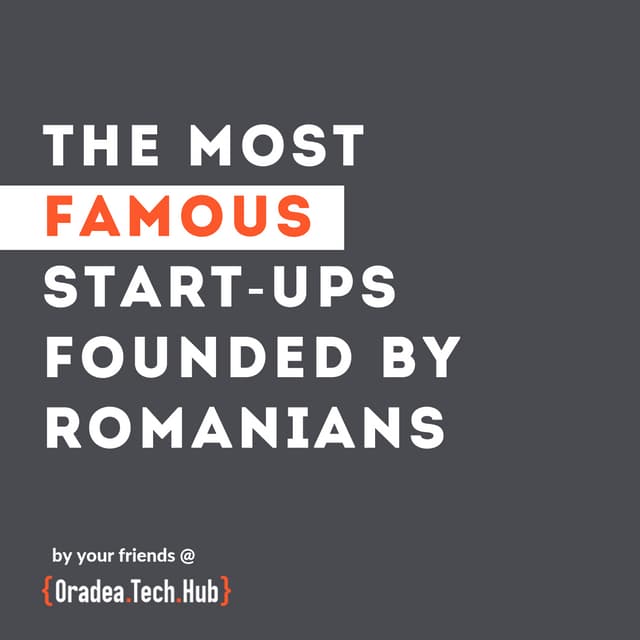 The most famous start ups founded by romanians