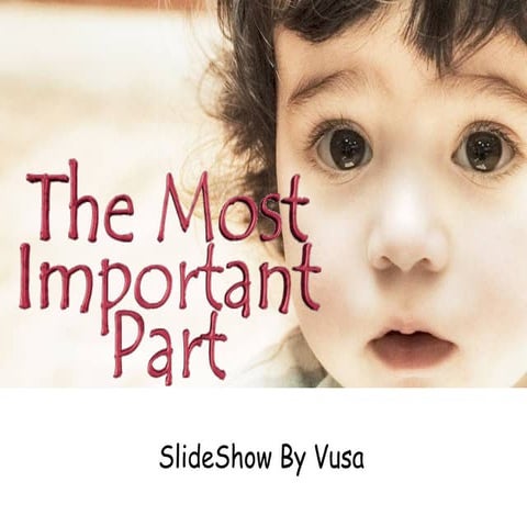 The Most Important Part | PPT