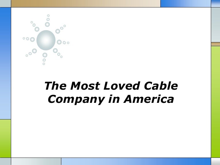 The most loved cable company in america