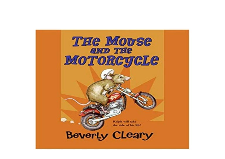 [FREE] LIBRARY The Mouse and the Motorcycle '[Full_Books]'