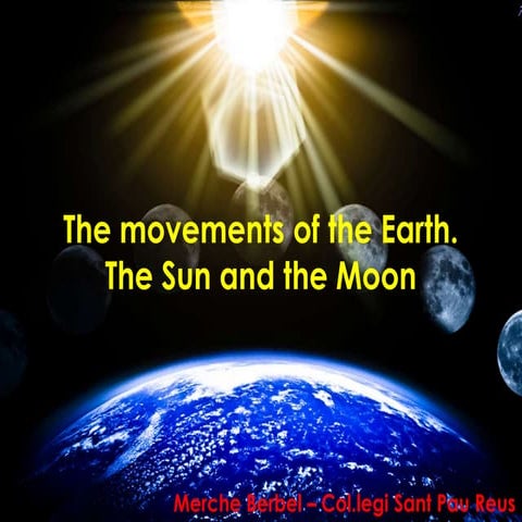 The movements of the earth