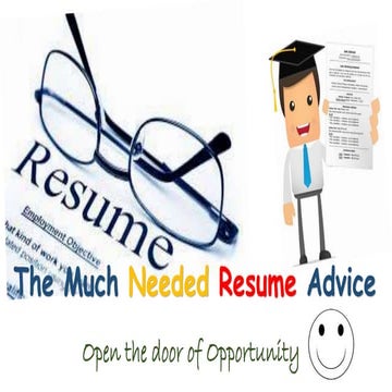 The much needed resume advice
