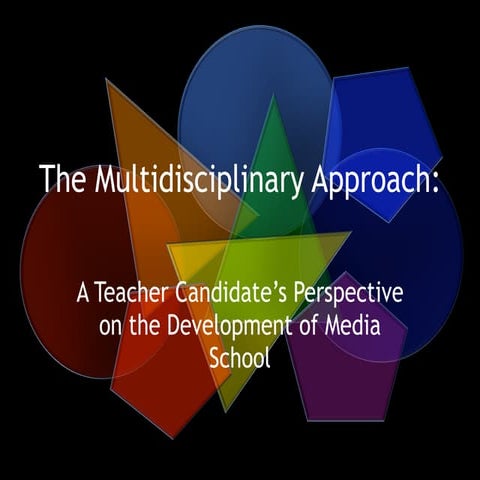 The multidisciplinary approach: a teacher candidate's perspective on media sc...