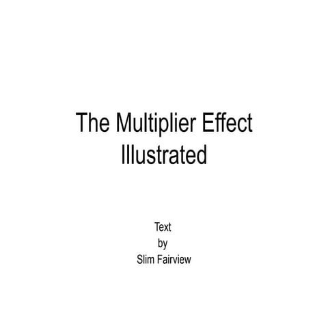 The Multiplier Effect