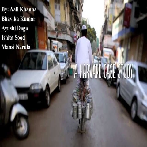 The mumbai dabbawalas