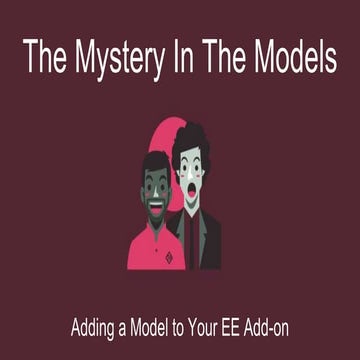 The Mystery In The Models: The Basics of Adding a Model to your EE Add-on