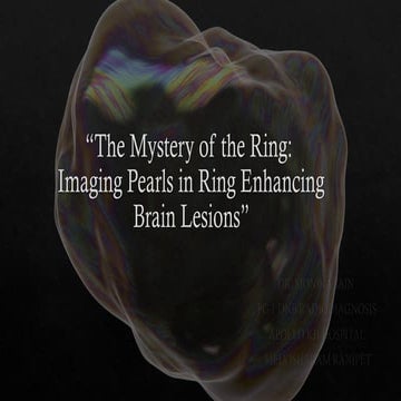 The Mystery of the Ring in the brain radiological approach. | PPTX
