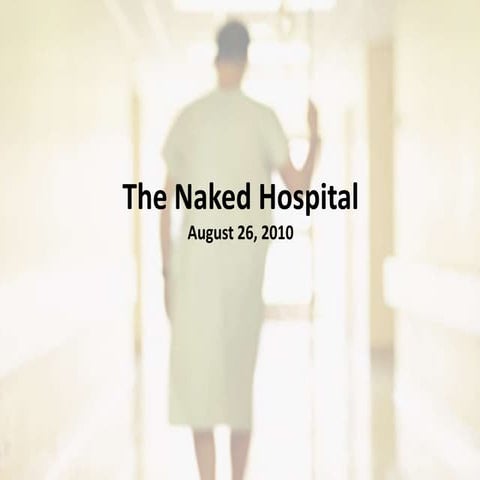 David Jarrard- The Naked Hospital
