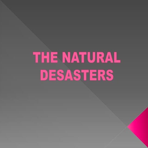 PICTURES ABOUT THE NATURAL DESASTERS | PPTX