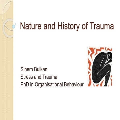 The nature and history of trauma