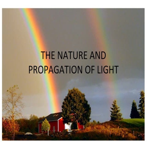 The nature and propagation of light