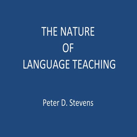 The Nature of Language Teaching | PPT
