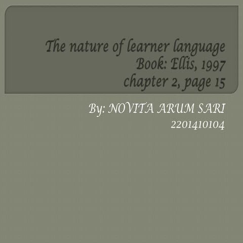 The nature of learner language