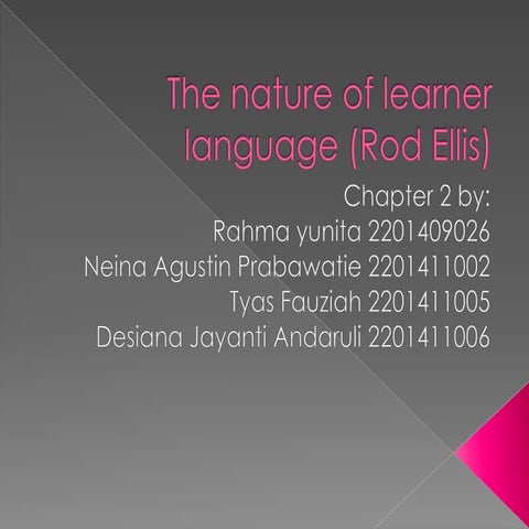 The nature of learner language (rod ellis) by group 1