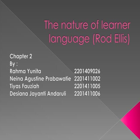 The nature of learner language (rod ellis