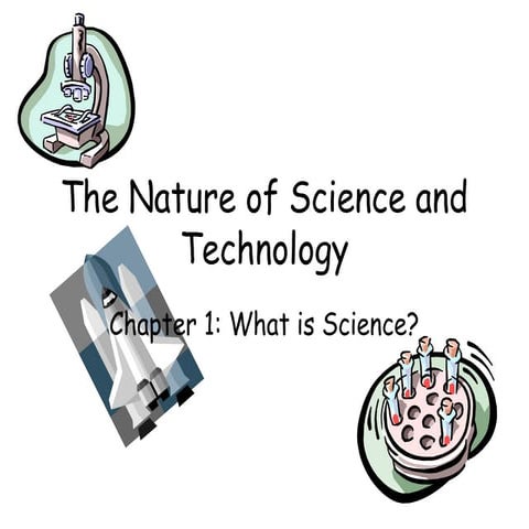 The Nature of Science and Technology Chapter 1