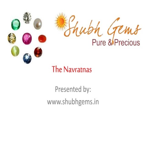 The Navratnas: The 9 Sacred Gemstones | Shubh Gems | PPTX