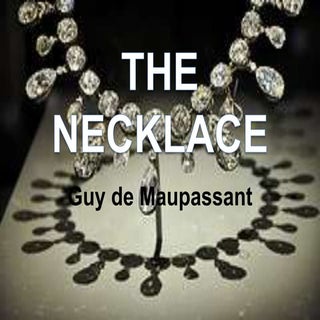 The Necklace by Guy de Maupassant 