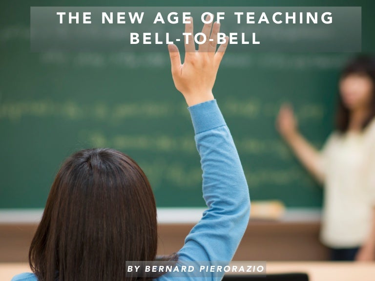 The New Age of Teaching, BellToBell by Bernard Pierorazio