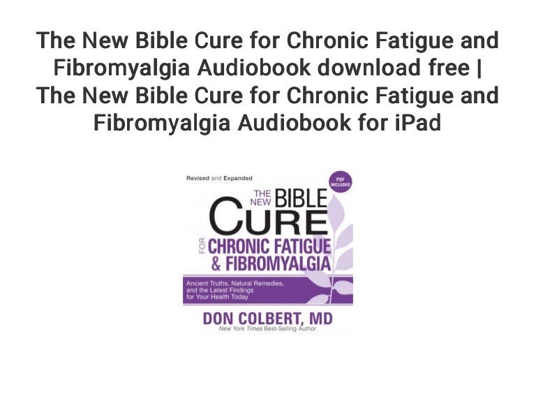 The New Bible Cure For Chronic Fatigue And Fibromyalgia Audiobook Dow 