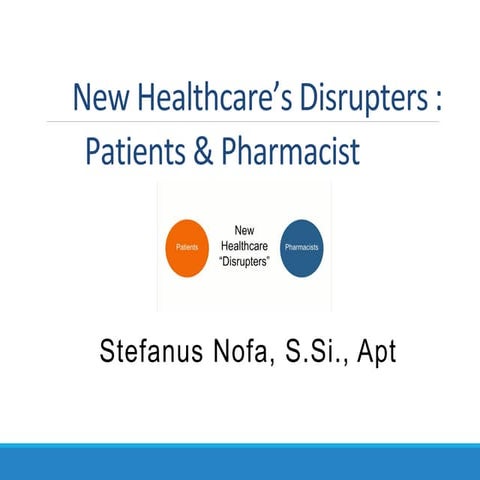 The New "Disrupters" in Healthcare – pasien dan apoteker