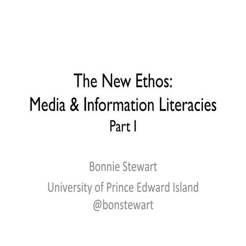 The New Ethos: Media & Information Literacies Part I