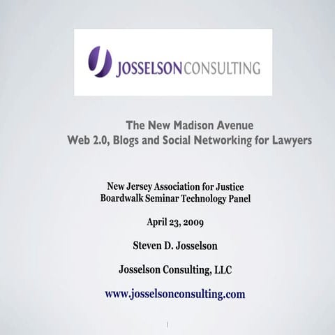 The New Madison Avenue: Web 2.0, Blogs and Social Networking for Lawyers