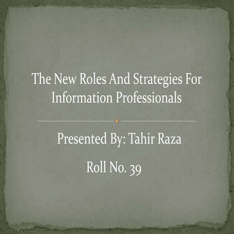 The new roles and strategies for information professionals