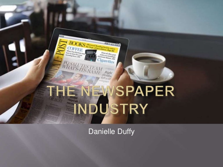 The Newspaper Industry