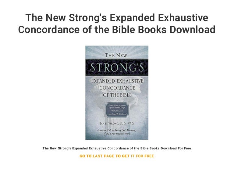 The New Strong's Expanded Exhaustive Concordance