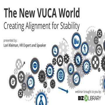 The New VUCA World: Creating Alignment for Stability