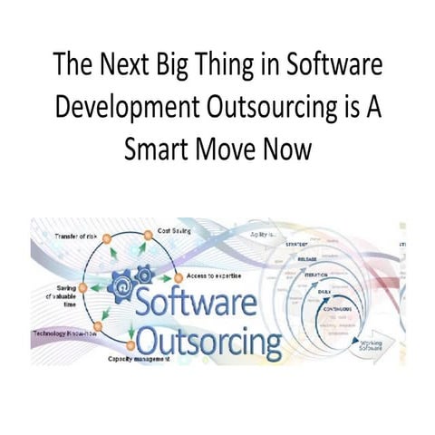 The next big thing in software development outsourcing is a smart move now