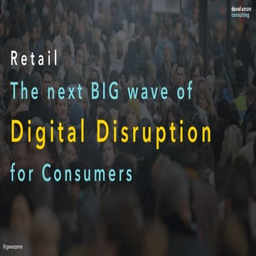 The next big wave of digital disruption for consumers