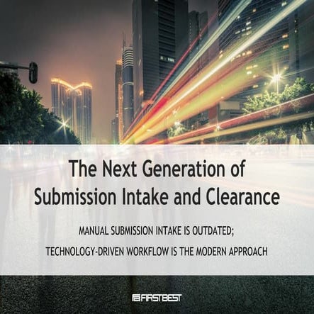 The Next Generation of Submission Intake and Clearance