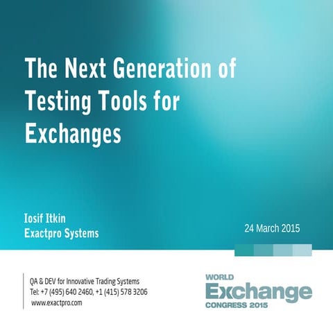 The next generation of testing tools for exchanges
