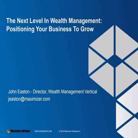 The Next Level in Wealth Management: Positioning Your Business to Grow