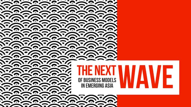 The Next Wave of Business Models in...