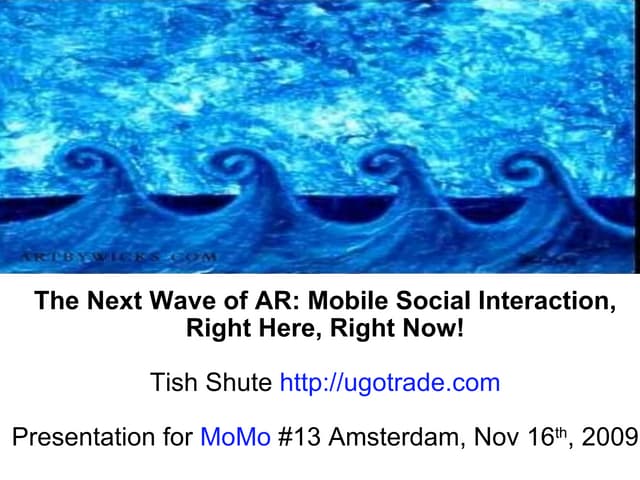 The Next Wave of AR: Mobile Social Interaction Right Here, Right Now!