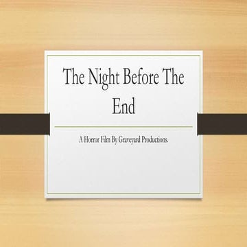 The night before the end (pitch)